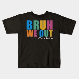 Bruh-We-Out Kids T-Shirt